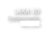LARA 3D 
Components
learn more