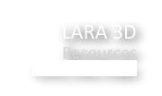 LARA 3D 
Resources
Folder, Clips, Images